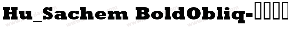 Hu_Sachem BoldObliq字体转换